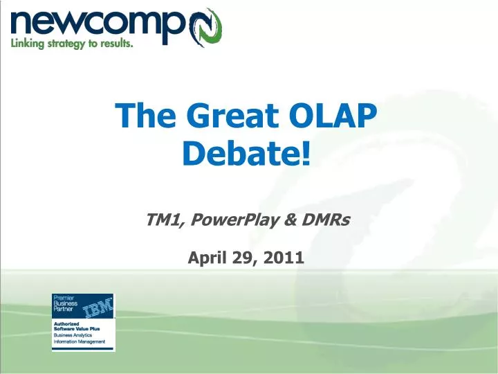 the great olap debate tm1 powerplay dmrs april 29 2011
