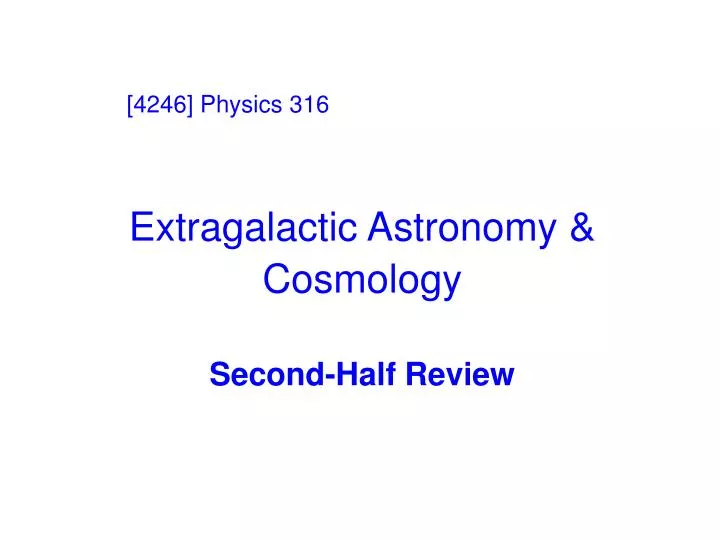 extragalactic astronomy cosmology second half review
