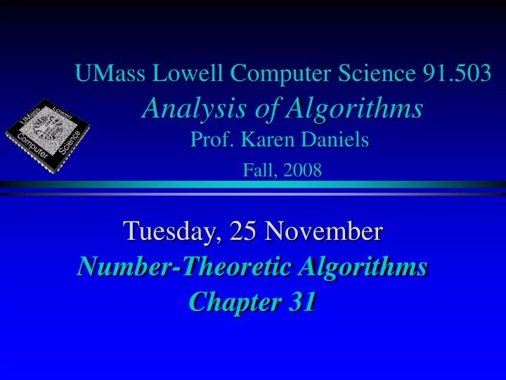 umass lowell computer science 91 503 analysis of algorithms prof karen daniels fall 2008