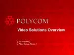 Video Solutions Overview - slide 1