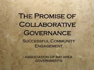 The Promise of Collaborative Governance