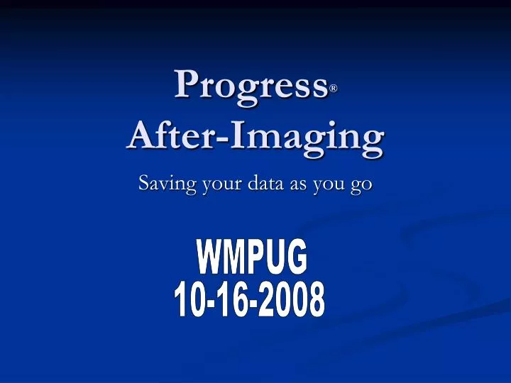 progress after imaging