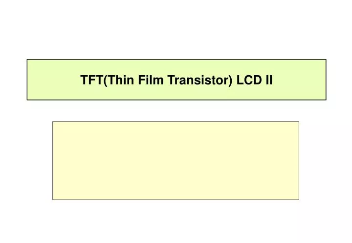 tft thin film transistor lcd ii