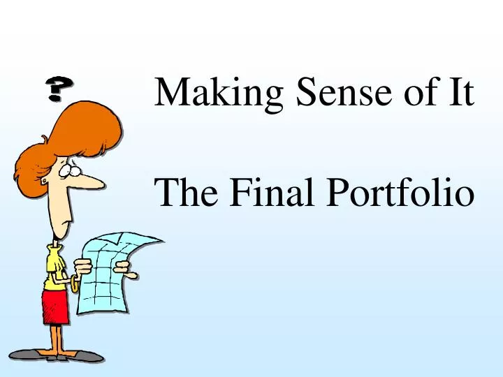 making sense of it the final portfolio