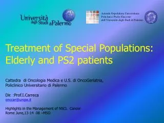 Treatment of Special Populations: Elderly and PS2 patients