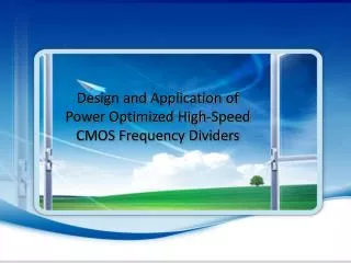 Design and Application of Power Optimized High-Speed CMOS Frequency Dividers