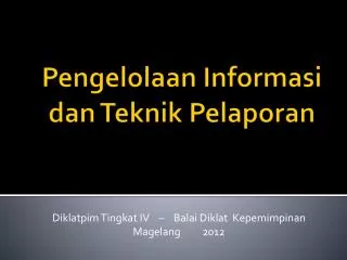 Pengelolaan Informasi dan Teknik Pelaporan