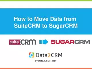 How to Migrate Data From SuiteCRM to SugarCRM