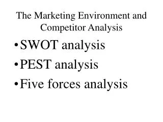 The Marketing Environment and Competitor Analysis