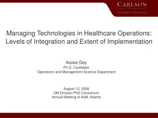 Managing Technologies in Healthcare Operations: Levels of Integration and Extent of Implementation