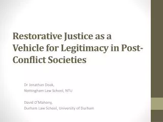 Restorative Justice as a Vehicle for Legitimacy in Post-Conflict Societies
