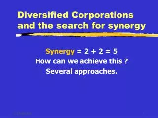 Diversified Corporations and the search for synergy