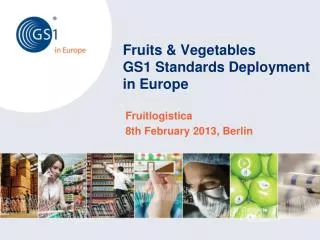 Fruits &amp; Vegetables GS1 Standards Deployment in Europe