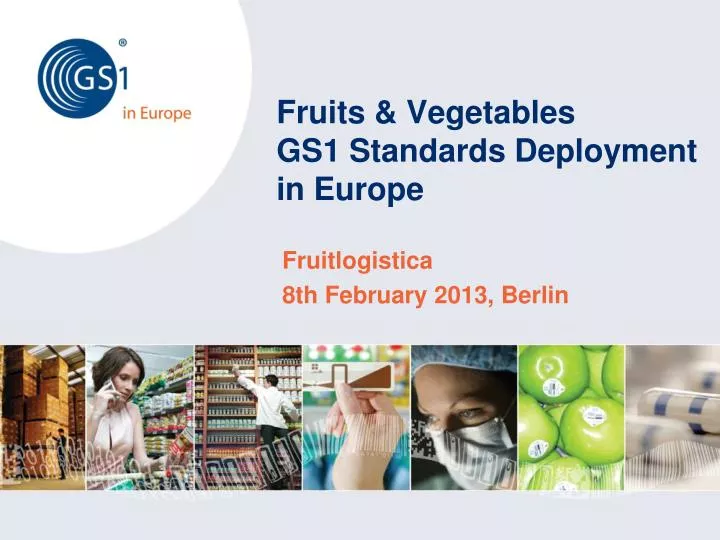 fruits vegetables gs1 standards deployment in europe