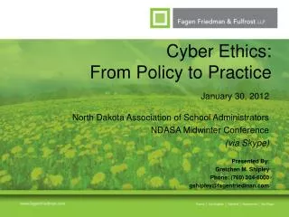 Cyber Ethics: From Policy to Practice