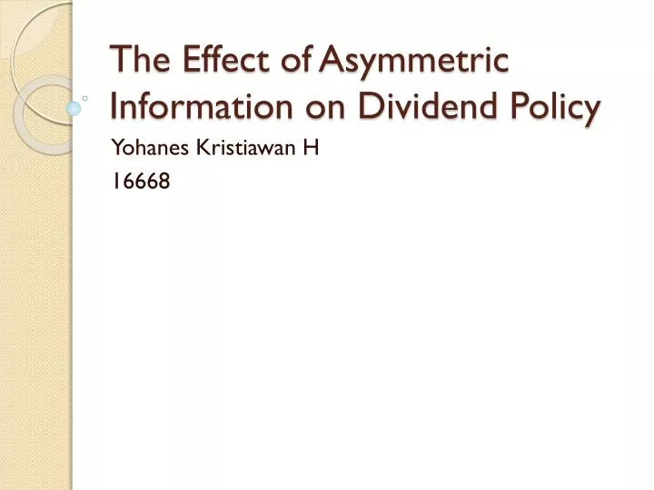 the effect of asymmetric information on dividend policy