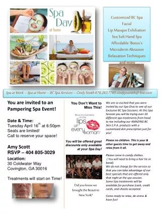 You are invited to an Pampering Spa Event! Date &amp; Time: Tuesday April 16 th at 6:50pm