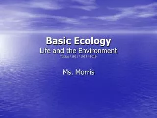 Basic Ecology Life and the Environment Topics *1011 *1012 *1019