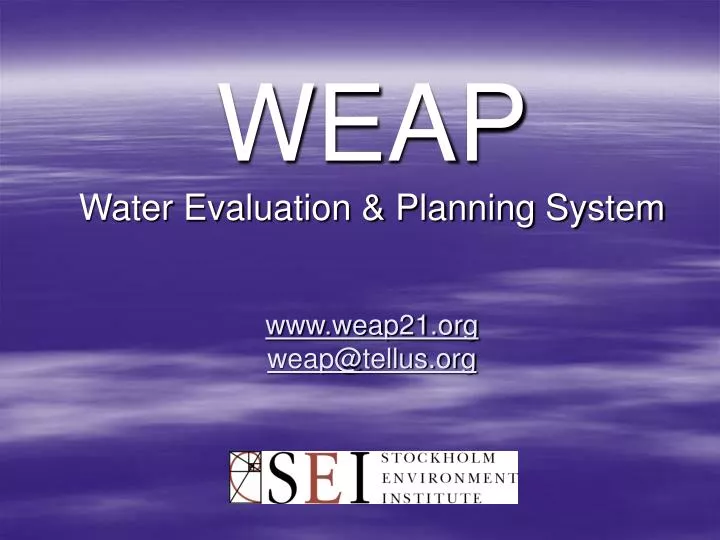 weap water evaluation planning system www weap21 org weap@tellus org