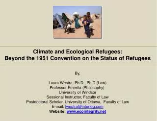 Climate and Ecological Refugees: Beyond the 1951 Convention on the Status of Refugees By,