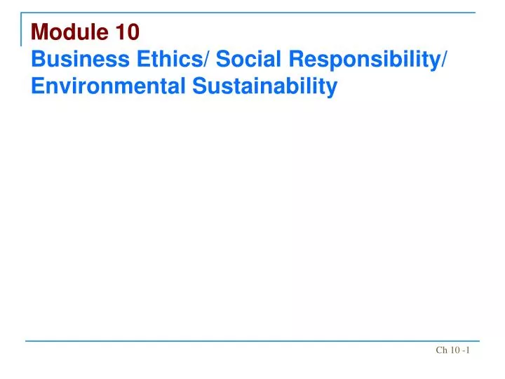 module 10 business ethics social responsibility environmental sustainability