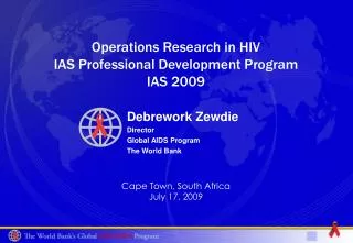 Debrework Zewdie Director Global AIDS Program The World Bank