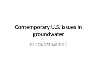 Contemporary U.S. issues in groundwater