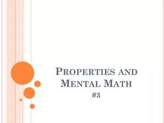 Properties and Mental Math