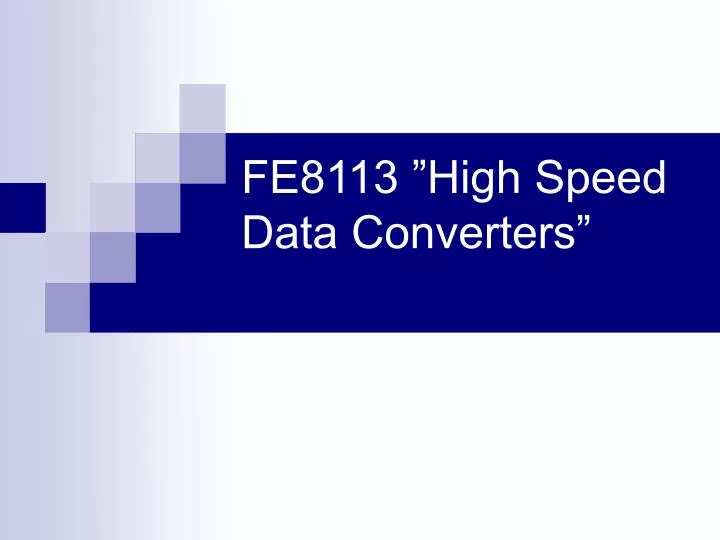 fe8113 high speed data converters