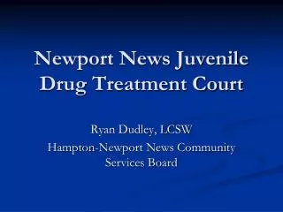 Newport News Juvenile Drug Treatment Court