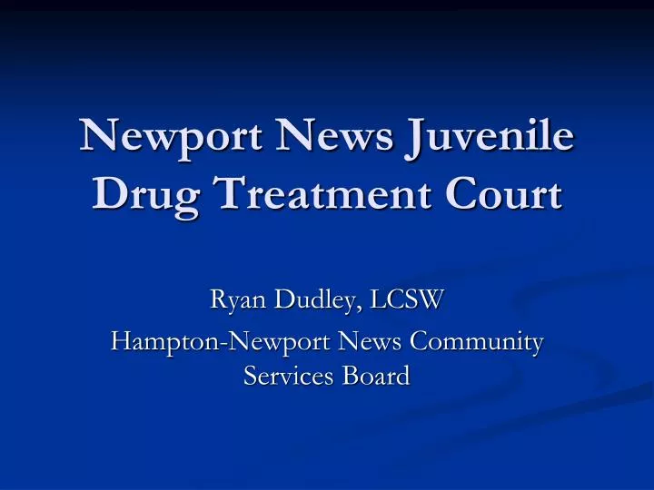 newport news juvenile drug treatment court