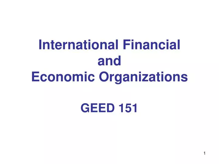 international financial and economic organizations geed 151