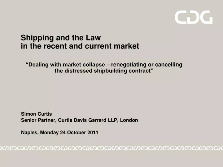 shipping and the law in the recent and current market