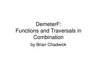 DemeterF: Functions and Traversals in Combination