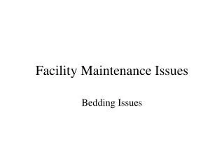 Facility Maintenance Issues
