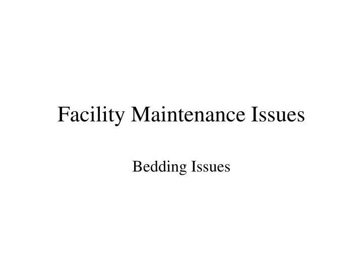 facility maintenance issues
