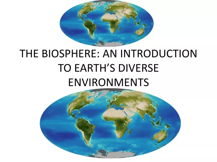 the biosphere an introduction to earth s diverse environments