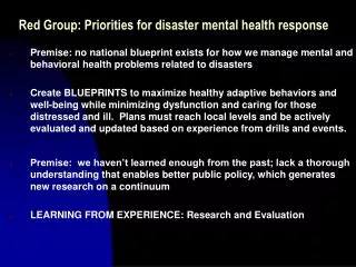 Red Group: Priorities for disaster mental health response