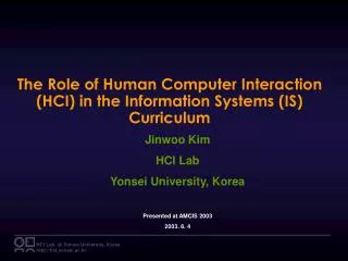 The Role of Human Computer Interaction (HCI) in the Information Systems (IS) Curriculum