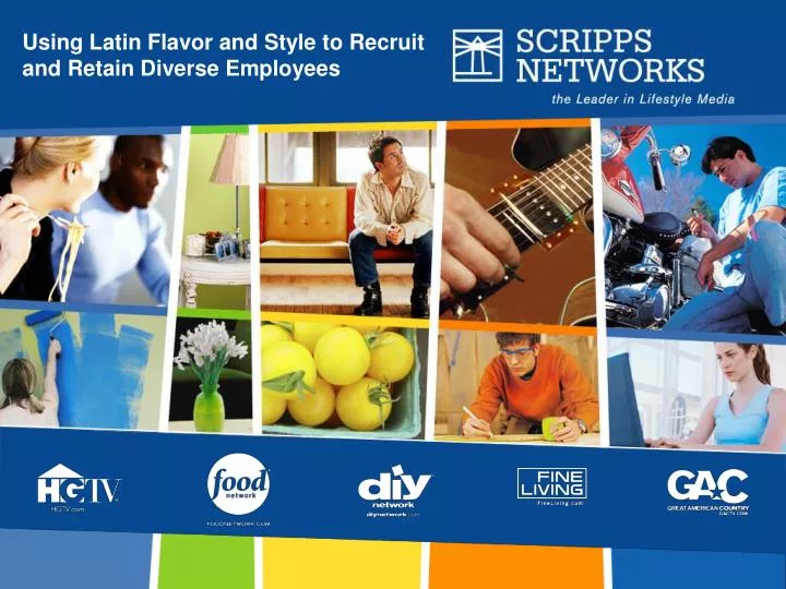 using latin flavor and style to recruit and retain diverse employees