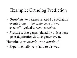 Example: Ortholog Prediction