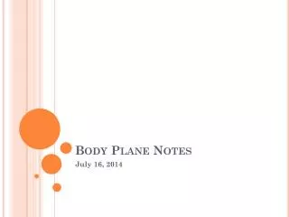 Body Plane Notes