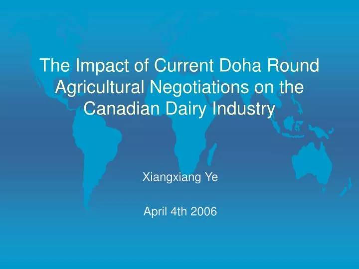 the impact of current doha round agricultural negotiations on the canadian dairy industry