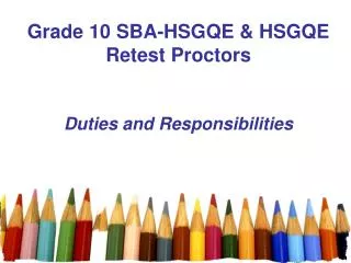 Grade 10 SBA-HSGQE &amp; HSGQE Retest Proctors