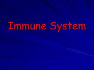 Immune System