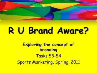 R U Brand Aware?