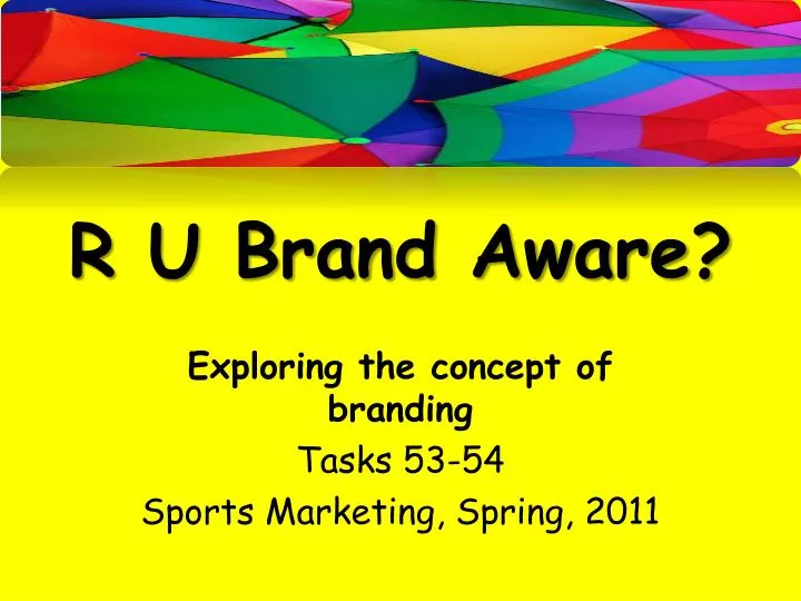 r u brand aware