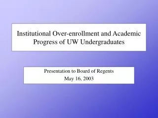 Institutional Over-enrollment and Academic Progress of UW Undergraduates