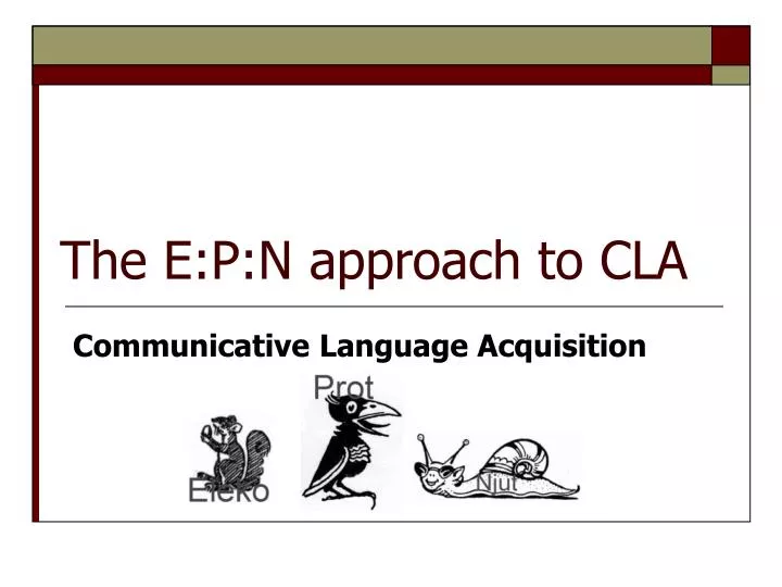 the e p n approach to cla