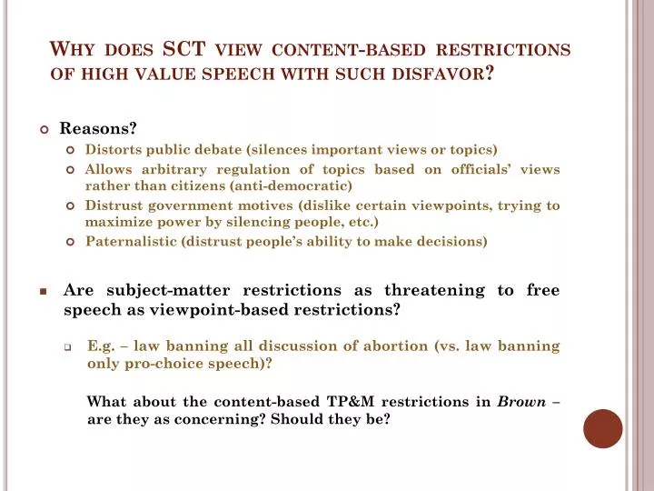 why does sct view content based restrictions of high value speech with such disfavor